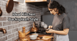 Ideal Kitchen Backsplash Style
