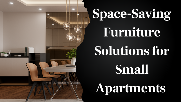 Space-Saving Furniture Solutions for Small Apartments