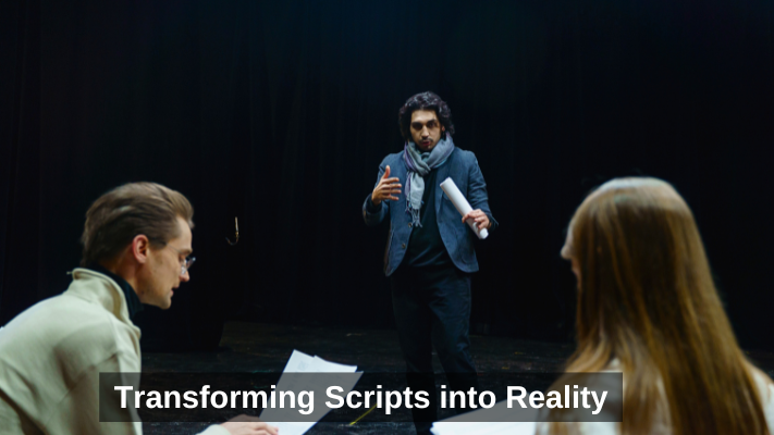 Transforming Scripts into Reality Behind the Scenes